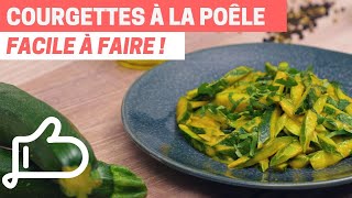 Recette Express  Courgettes à la Poêle Crémeuses [upl. by Ahsiral484]