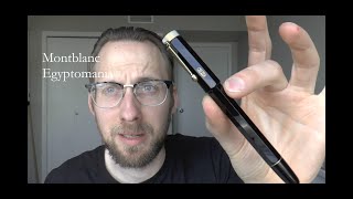 Montblanc Egyptomania Fountain Pen Review [upl. by Ainerbas974]