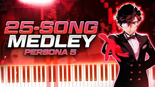 25 PERSONA 5 SONGS in 10 MINUTES Persona 5 Chill amp Groove Piano Medley [upl. by Lacsap252]