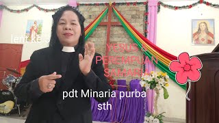 percakapan Yesus dengan perempuan Samaria Yohanes 4542 Pdt Minaria purba Sth [upl. by Aisha]