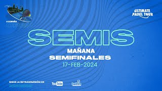 UPT A Coruña Open  Semifinales  Mañana [upl. by Sucam]