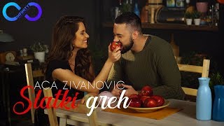 ACA ZIVANOVIC  SLATKI GREH OFFICIAL VIDEO 4K [upl. by Flossie]