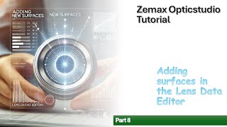 Zemax Opticstudio Tutorial  Adding Surface to the Lens Data Editor Pt8 [upl. by Savihc373]