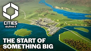 Cities Skylines 2  How to Start Small and Dream Big [upl. by Nadaha]