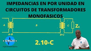 Stevenson 210C Impedancias en por unidad en circuitos de transformadores monofásicos [upl. by Carlotta223]