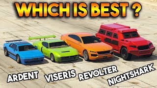 GTA 5 ONLINE  NIGHTSHARK VS VISERIS VS REVOLTER VS ARDENT WHICH IS BEST [upl. by Salokin540]