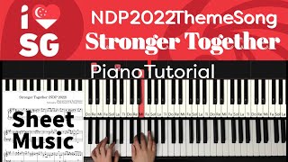 Stronger Together NDP 2022 theme song Piano Tutorial with sheet musicscores [upl. by Pricilla]