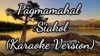 Pagmamahal bySiakol Karaoke Version [upl. by Abihsot167]