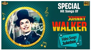 Johnny Walker Special Hit Video Songs Jukebox  HD Hindi Old Bollywood Songs [upl. by Emse424]