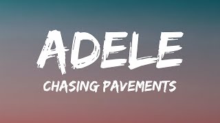 Adele  Chasing Pavements Lyrics [upl. by Mohr]