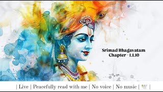 Srimad Bhagvatam  Chapter  1110  Live  Peacefully read with me  No voice  No music  🕊️ [upl. by Jenne]