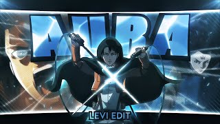 Levi😈 AURA  EditAMV 4K [upl. by Nitsirhc]