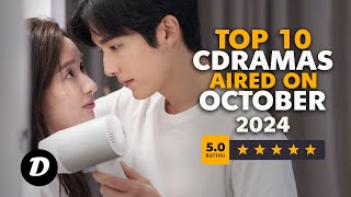 Top 10 HOTTEST Chinese Drama Aired on October 2024 [upl. by Enybor963]