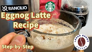 Easy Eggnog Latte recipe with Starbucks Christmas Blend ft Ranchilio and Niche Grinder [upl. by Alim176]