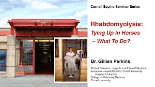 Rhabdomyolysis Tying Up in Horses – What To Do Cornell Equine Seminar Series September 2022 [upl. by Alleuqcaj642]