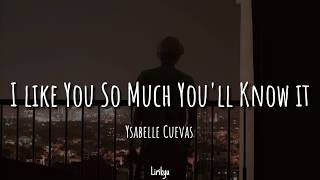 I Like You So Much Youll Know It Cover by Ysabelle Cuevas  Lyrics   Terjemahan Indonesia [upl. by Kartis]