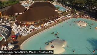 Italy  Toscane  Camping hu Park Albatros Village  Overview [upl. by Pimbley]