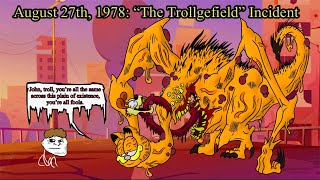 August 27th 1978 “The Trollgefield” Incident [upl. by Inaliel764]