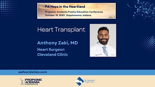 Heart Transplant Anthony Zaki MD Propionic Acidemia Hope in the Heartland Conference [upl. by Naugan]