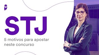 STJ  5 motivos para apostar neste concurso [upl. by Llemart]