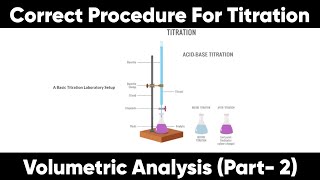 Correct Procedure For Titration Volumetric Analysis Part 2 [upl. by Astto]