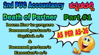 1⚫Death of partner Preparation of Deceased partners Capital ac and Executors ac  ಕನ್ನಡದಲ್ಲಿ [upl. by Asseret]