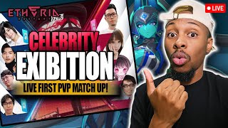 Celebrity Exhibition Match Etheria Restart PvP Watch Party  Etheria Restart [upl. by Garlaand]