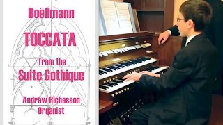 Boellmann quotGothicquot Toccata Andrew Richesson 2013 [upl. by Leay43]