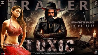 TOXIC  Hindi Trailer  Rocking Star Yash  Geetu Mohandas  KVN Productions  Monster Mind Creation [upl. by Irotal646]