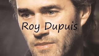 How to Pronounce Roy Dupuis [upl. by Ettennaj]