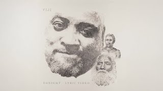 Fiji  Tonight Official Lyric Video [upl. by Elmina]