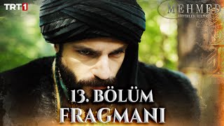 Mehmed Fetihler Sultanı 13 Bölüm Fragmanı trt1 [upl. by Omik673]