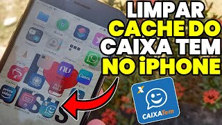 Como LIMPAR o CACHE do CAIXA TEM no iPHONE e Resolver Bugs ou Erros no APLICATIVO  VOCÊ TEM iPHONE [upl. by Maxantia]