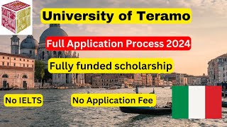 University of Teramo Application process  Fully funded scholarship  No IELTS  No Application fee [upl. by Egidio629]