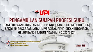 Pengambilan Sumpah Profesi Guru bagi Lulusan Program Studi PPG Sekolah Pascasarjana UPI [upl. by Brandy630]