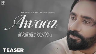 Awaaz Teaser  Babbu Maan  Latest Punjabi Songs 2024  Boss Musica [upl. by Ramunni]