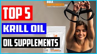 Top 5 Best Krill Oil Supplements for 2022 [upl. by Ihtac]