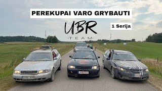 UBR Team PEREKUPAI VARO GRYBAUTI 1 serija [upl. by Dugaid584]