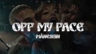 Måneskin  OFF MY FACE Lyrics [upl. by Tasiana]