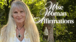 Empowering Wise Woman Affirmations [upl. by Adelpho]