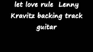 let love rule Lenny Kravitz backing track guitar [upl. by Timus]