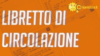 Libretto di circolazione  Guide di Chiarezzait [upl. by Terence]