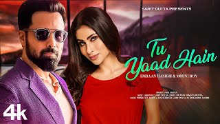 New Song 2024  Tu Yaad Hain  Emraan Hashmi  Mouni Roy  New Hindi Song  Romantic Song [upl. by Nadya]