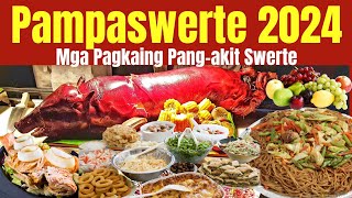 Pampaswerte 2024  Mga Pagkaing Pangakit Swerte para sa Bagong Taon  Lucky Food Year of the Dragon [upl. by Asyl]