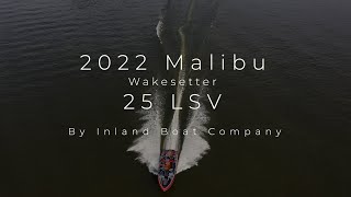 2022 Malibu Wakesetter 25 LSV [upl. by Leiria771]