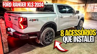 8 ACESSÓRIOS QUE INSTALEI NA NOVA FORD RANGER XLS 2024 [upl. by Stubbs94]