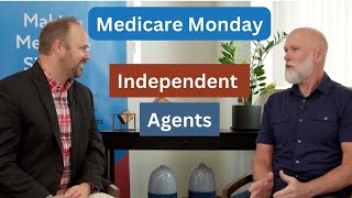 The Pros of working with Independent Medicare Agents  Medicare Mondays [upl. by Yehtomit]