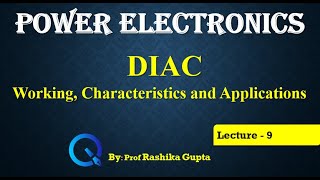 Lecture 9 DIAC Working Characteristics and Application [upl. by Goda638]