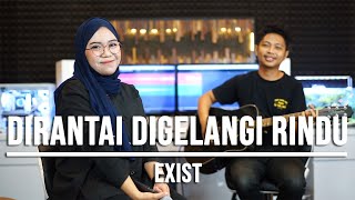 DIRANTAI DIGELANGI RINDU  EXIST LIVE COVER INDAH YASTAMI [upl. by Aneeb]