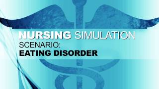 Nursing Simulation Scenario Eating Disorder [upl. by Amar]